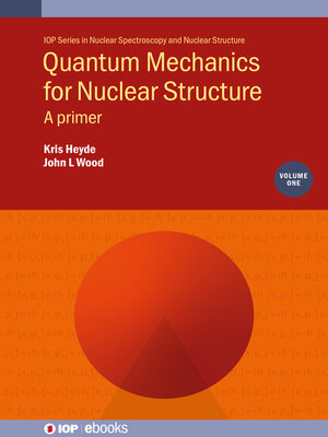 cover image of Quantum Mechanics for Nuclear Structure, Volume 1 